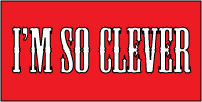 Yes, really.  I'm that clever.